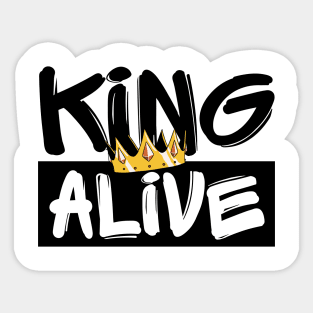 King Alive Sticker